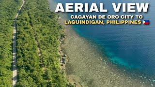 AERIAL VIEW  CAGAYAN DE ORO CITY TO LAGUINDIGAN MISAMIS ORIENTAL PHILIPPINES [upl. by Anik515]