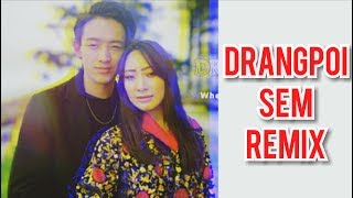 Drangpoi Sem Remix  Future Bass Style wangchenda Entertainment  Bhutanese latest song 2019 [upl. by Hepza]