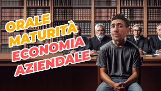 5 CONSIGLI per ECONOMIA AZIENDALE allORALE della MATURITÀ  ESAME DI MATURITÀ [upl. by Drape]