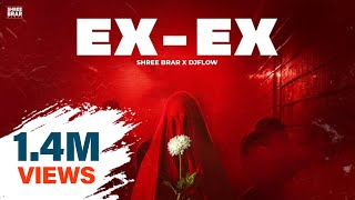 EXEX  Official Music Video  Shree Brar  DJ Flow  Latest Punjabi Song 2024 [upl. by Blood679]