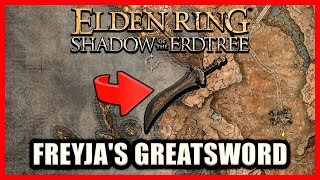 Freyjas Greatsword Location  Elden Ring Shadow of the Erdtree [upl. by Remmos]