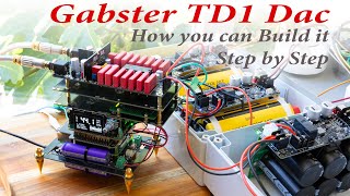 Gabster TD1 Dac How you can build it step by step [upl. by Carman]