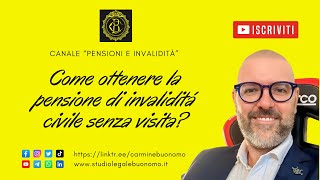 Come ottenere la pensione di invalidità civile senza visita [upl. by Otto489]