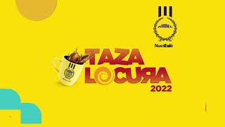 Taza Locura 2022 [upl. by Rama627]