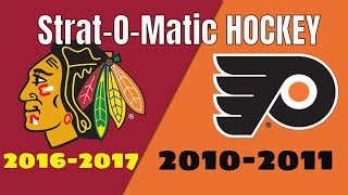 201617 Blackhawks vs 201011 Flyers StratOMatic Hockey Showdown [upl. by Enirehtakyram]