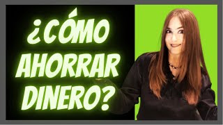 ¿CÓMO AHORRAR DINERO Y PARA QUÉ CONSEJOS [upl. by Cila]