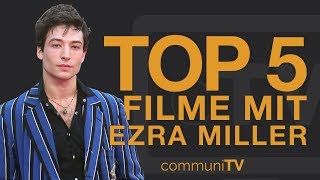 TOP 5 Ezra Miller Filme [upl. by Cohdwell324]