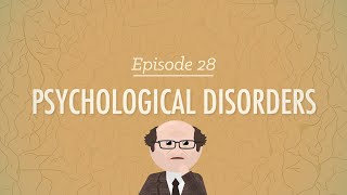 Psychological Disorders Crash Course Psychology 28 [upl. by Atiuqal]