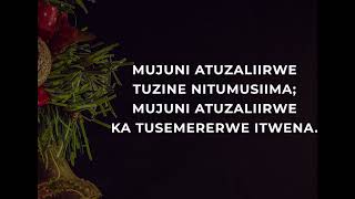 Christmas Hymn 43  Mujuni Atuzaaliirwe lyrics RunyoroRutooro Catholic Hymn Song [upl. by Giliana]