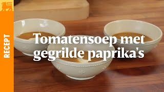 Tomatensoep met gegrilde paprikas [upl. by Assiroc368]