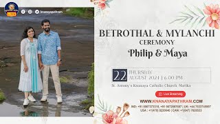 PHILIP amp MAYA  BETROTHAL amp MYLANCHI CEREMONY LIVE  22082024  MARIKA [upl. by Lenhard]