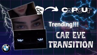 Car Eye Transition  Capcut Tutorial for bmw eye transition [upl. by Lian]