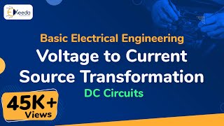 Voltage to Current Source Transformation  DC Circuits  Basic Electrical Engineering [upl. by Shanna]