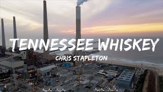 Chris Stapleton  Tennessee Whiskey Lyrics  Mendez Music [upl. by Chalmer]