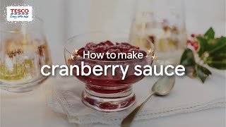 How to Make Cranberry Sauce  Tesco [upl. by Ibok]