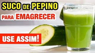 O INCRÍVEL SUCO DE PEPINO para EMAGRECER e Saúde USE ASSIM Benefícios e Dicas [upl. by Selym256]