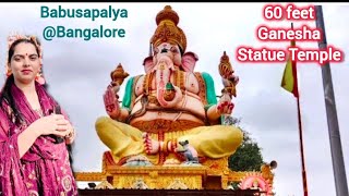 60 feet Ganesha statue at Ganesh Temple Babusapalya Bangalore [upl. by Errick905]