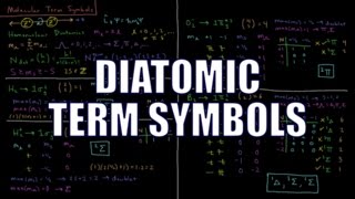 Quantum Chemistry 1011  Diatomic Term Symbols [upl. by Eibob115]