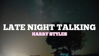 Harry Styles  Late Night Talking Lyrics [upl. by Ille]