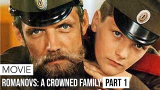 Movie  Romanovs A Crowned Family  Part 1 [upl. by Marleah671]