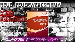 Neue Feuerwerksfirma Foxx Feuerwerk Neuheiten 2014  Planet Firework HD [upl. by Lilllie]