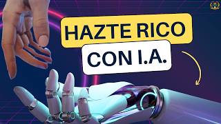 Inteligencia Artificial La Clave para Alcanzar la Riqueza Rápidamente [upl. by Ledniahs]