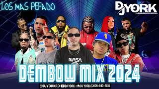 DEMBOW MIX  2024 LOS MÁS PEGADO DJ YORK [upl. by Nylanej]