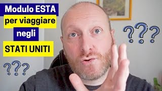 Modulo ESTA per viaggiare negli STATI UNITI come fare e a cosa stare attenti 2018 [upl. by Elyrpa]