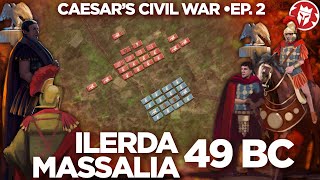 Battles of Ilerda and Massilia 49 BC  Caesars Civil War DOCUMENTARY [upl. by Atinauj]