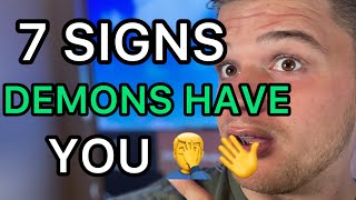 7 Signs Demons Have You 🧠 In Their Hands [upl. by Nilyaj61]