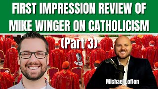 Part 3 of Mike Wingers Catholicism Isnt a Cult First Impression Review [upl. by Brianna]