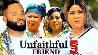 UNFAITHFUL FRIEND SEASON 5 New Movie Uju Okoli Rosabelle Andrews 2024 Latest Nollywood Movie [upl. by Soph]