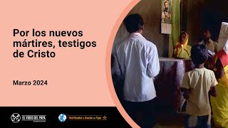 Por los nuevos mártires testigos de Cristo – El Video del Papa 3 – Marzo 2024 [upl. by Nerral298]