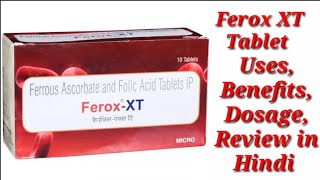 Ferox XT Tablet  Ferrous Ascorbate and Folic Acid Tablet  FeroxXT Tablet Uses Benefits Dosage [upl. by Tsenrae]