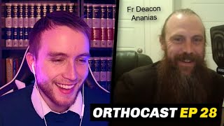 Orthocast Ep 28  Fr Deacon Ananias [upl. by Alcinia]