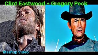 CLINT EASTWOOD  GREGORY PECKMashup Video [upl. by Nirro]