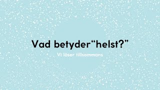 Vad betyder quothelstquot på svenska DEL AV LÄSLIVEN TISDAG 7 NOV [upl. by Reinold]