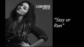 Alisan Porter  Stay or Run [upl. by Tebor814]