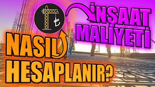 İNŞAAT MALİYETİ HESAPLAMANIN EN KOLAY VE EN DETAYLI ANLATIMI [upl. by Denton]