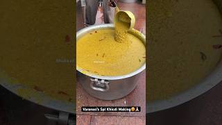 Varanasi’s Spl Khicdi Making😍🙏🏻  Indian Street Food [upl. by Orecul]