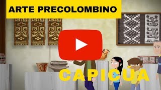 Arte precolombino  Clases de artes para niños  Capicúa [upl. by Liddle]