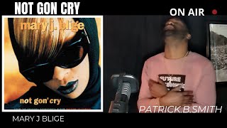 Mary J Blige  Not Gon CryREACTION VIDEO [upl. by Nilam860]