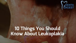 10 Things You Should Know About Leukoplakia and Oral cancer [upl. by Malina984]