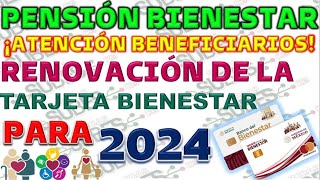 🚨 Pensión Bienestar ¡Atención BeneficiariosEsto debes saber sobre tu Tarjeta de Bienestar para 2024 [upl. by Gerick639]