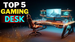 Top 5 Best Gaming Desk 2024 Ultimate Guide [upl. by Gianina]