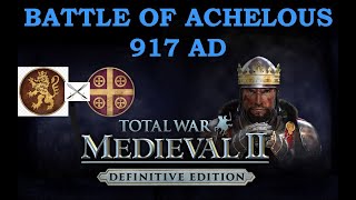 BATTLE OF ACHELOUS 917 AD  Medieval 2 Total War  Cinematic historical battle [upl. by Bullivant]