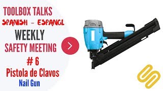 6  Pistola de Clavos Spanish  Weekly Safety Meeting  Toolbox Talk Meeting Topics [upl. by Noskcaj16]