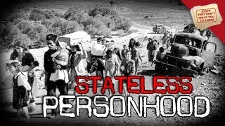 What makes a person Part Three The Stateless [upl. by Rrats867]