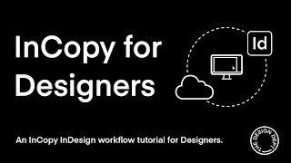 InCopy for Designers An excellent tutorial explaining how designers can use an InCopy Workflow [upl. by Gnanmos478]