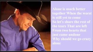 Lets Fall To Pieces Together  George Strait Lyrics [upl. by Ayahsal650]